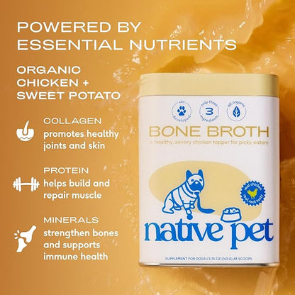 Native Pet Bone Broth for Dogs and Cats - Chicken Bone Broth Powder Dog Food Toppers for Picky Eaters - Provides Extra Nutrition for Joint Strength, Immune Support & Heart Health - 48 Scoops
