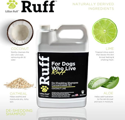 Ruff by Lillian Ruff 15:1 Concentrated Deshedding Dog Shampoo –Professional Extra-Strength Shedding & Odor Control – Aloe, Coconut Oil & Vitamin E – Puppy Safe, USA Made - Coconut Lime – Gallon