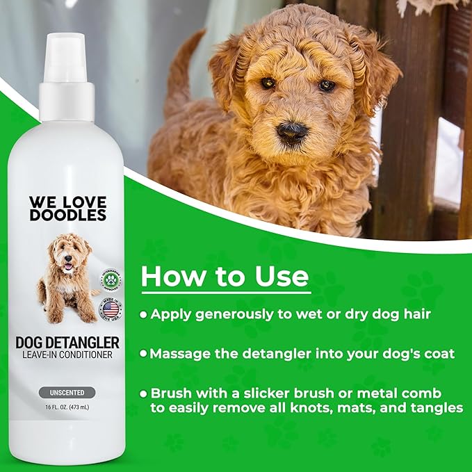 We Love Doodles Dog Detangler Spray - Leave-in Conditioner for Dogs - Dog Detangling Spray - Dematting Spray for Dogs - Tangle Remover - Made in The USA (Unscented Hypoallergenic)