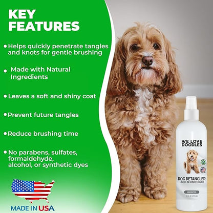 We Love Doodles Dog Detangler Spray - Leave-in Conditioner for Dogs - Dog Detangling Spray - Dematting Spray for Dogs - Tangle Remover - Made in The USA (Unscented Hypoallergenic)